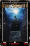 Night Terrors III - Taylor  Grant, Aric Sundquist, Marc Ciccarone, G. Winston Hyatt, Theresa Dillon, Eric J. Guignard, Matt Moore, Jack Ketchum, Steve Rasnic Tem, Dennis Etchison