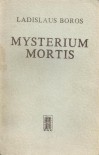 Mysterium mortis. Człowiek w obliczu ostatecznej decyzji - Ladislaus Boros, Bernard Białecki