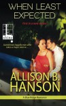 When Least Expected - Allison B. Hanson