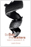 So Say the Waiters book 2 - Justin Sirois