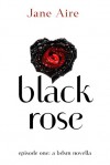 Black Rose, Episode One: A BDSM Novella (Black Rose, #1) - Jane Aire