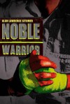 Noble Warrior - Alan Lawrence Sitomer