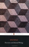 Discourses and Selected Writings (Penguin Classics) - Epictetus