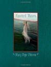 Haunted Waters - Mary Pope Osborne