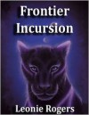 Frontier Incursion - Leonie Rogers