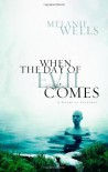 When the Day of Evil Comes - Melanie Wells