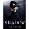 The Shadow (The Darkness Trilogy, #1) - A.G. Porter