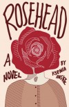Rosehead - Ksenia Anske