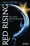 Red Rising - Tag der Entscheidung: Roman (Red-Rising-Trilogie, Band 3) - Pierce Brown, Bernhard Kempen
