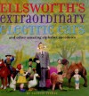 Ellsworth's Extraordinary Electric Ears and Other Amazing Alphabet Anecdotes - Valorie Fisher