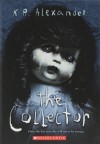 The Collector - K.R. Alexander
