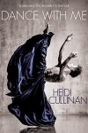 Dance With Me - Heidi Cullinan