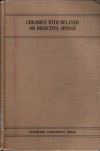 Children with delayed or defective speech: Motor-kinesthetic factors in their training - Sara M. Stinchfield, Edna Hill Young