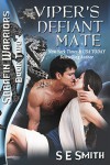 Viper's Defiant Mate: Sarafin Warriors Book 2 - S.E. Smith