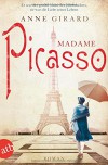 Madame Picasso: Roman - Anne Girard, Yasemin Dinçer