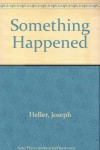 Something Happened - Joseph Heller