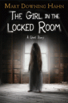 The Girl in the Locked Room - Mary Downing Hahn