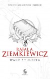 Walc stulecia - Rafał A. Ziemkiewicz