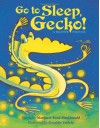 Go To Sleep, Gecko!: A Balinese Folktale - Margaret Read MacDonald, Geraldo Valério