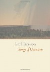 Songs of Unreason - Jim Harrison