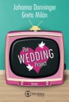 The Wedding Project - Ehe auf den ersten Blick - Johanna Danninger, Greta Milán