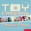 Toy Cameras: Creative Photos - Kevin Meredith