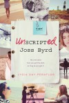 Unscripted Joss Byrd: A Novel - Lygia Day Peñaflor