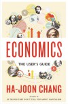 Economics: The User's Guide - Ha-Joon Chang