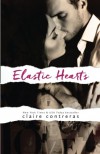 Elastic Hearts (Volume 3) - Claire Contreras