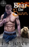 Bear the Burn (Fire Bears Book 2) - T.S. Joyce