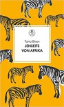Jenseits von Afrika - Tania Blixen