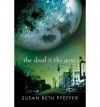 THE DEAD AND THE GONE BY (Author)Pfeffer, Susan Beth[Paperback]Jan-2010 - Susan Beth Pfeffer