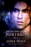 Portrait of a Lone Wolf (Black Hills Wolves Book 7) - Katalina Leon