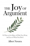 The Joy of Argument - Albert A. Navarra