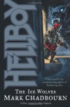 Hellboy: The Ice Wolves - Mark Chadbourn, Duncan Fegredo