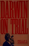 Darwin on Trial - Phillip E. Johnson