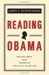 Reading Obama: Dreams, Hope, and the American Political Tradition - James T. Kloppenberg