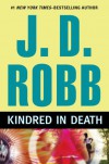 Kindred in Death (In Death, #29) - J.D. Robb