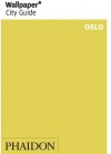 Wallpaper* City Guide Oslo (Wallpaper City Guides) - Editors of Wallpaper Magazine