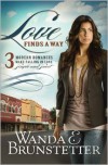 Love Finds a Way: 3 Modern Romances Make Falling in Love Simple and Sweet - Wanda E. Brunstetter