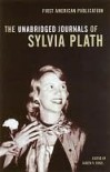 The Unabridged Journals of Sylvia Plath - Sylvia Plath, Karen V. Kukil