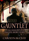 Gauntlet: An All Hallow's Eve Prequel Short Story - Carolyn McCray