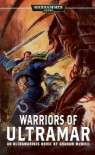 Warriors of Ultramar: An Ultramarines Novel (Warhammer 40, 000) - Graham McNeill