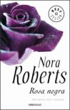 Rosa negra - Nora Roberts