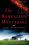 The Rebellion Mysteries: Turncoat, Solemn Vows, Vital Secrets - Don Gutteridge