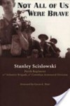 Not All of Us Were Brave - Scislowski Stanley