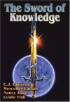 The Sword of Knowledge - C.J. Cherryh, Leslie Fish, Nancy Asire, Mercedes Lackey