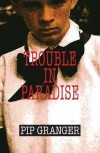 Trouble In Paradise - Pip Granger