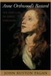 Anne Orthwood's Bastard: Sex and Law in Early Virginia - John Ruston Pagan