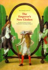 The Emperor's New Clothes - Hans Christian Andersen, Christine San José, Anastassija Archipowa